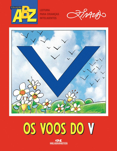 Livro Os Voos do V, de Pinto, Ziraldo Alves. Editora Melhoramentos, capa mole em português, 2015
