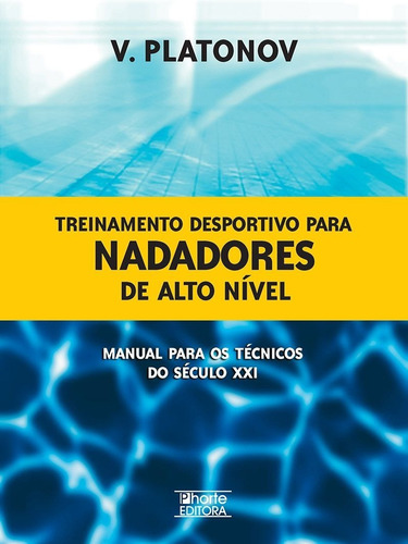 Livro: Treinamento Desportivo Para Nadadores De Alto Nível