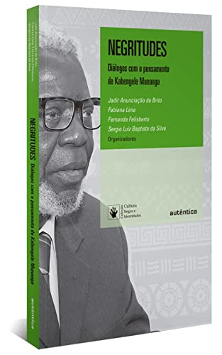 Libro Negritudes Diálogos Com O Pensamento De Kabengele Muna