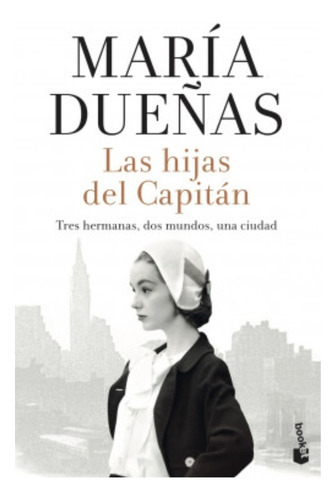 Libro Fisico Las Hijas Del Capitán . María Dueñas .  Booket