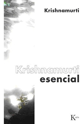 Krishnamurti Esencial (ed.arg.) 