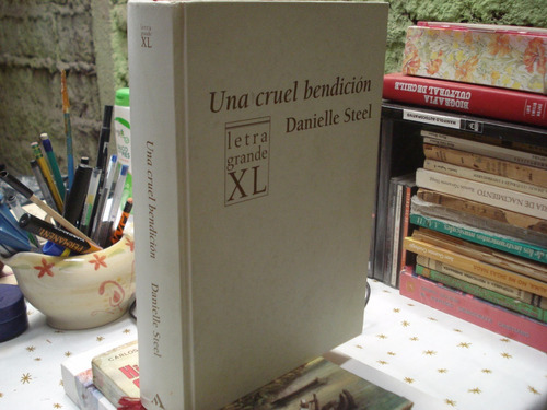 Una Cruel Bendición - Danielle Steel - Letra Grande