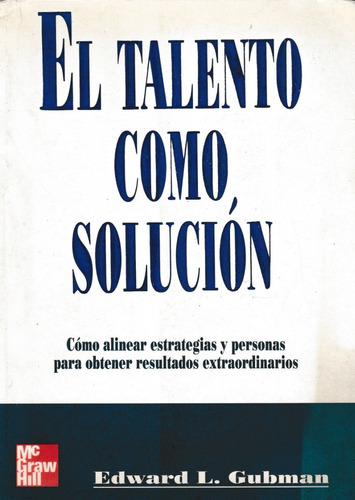  El Talento Como Solución De Edward L. Gubman   