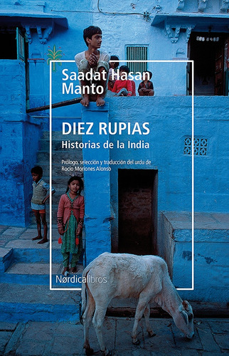 Diez Rupias. Historias De La India  - Saadat Hasan Manto