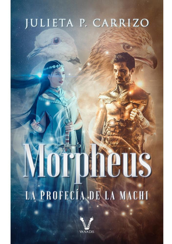 Imagen 2 de 2 de Morpheus: La Profecía De La Machi De Julieta P. Carrizo