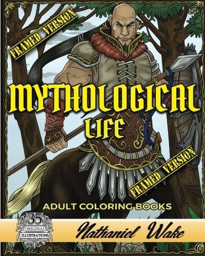 Mythological Life Adult Coloring Book Hand Drawn Framed Vers
