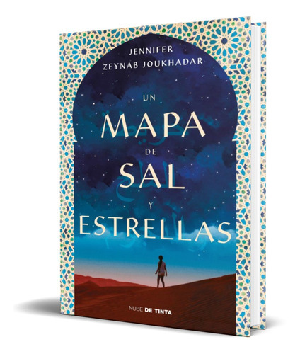 Un Mapa De Sal Y Estrellas, De Jennifer Zeynab Joukhadar. Editorial Nube De Tinta, Tapa Blanda En Español, 2018