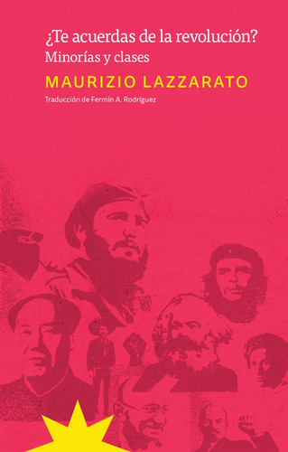 ¿te Acuerdas De La Revolución? Minorías Y Clases - Lazzarato