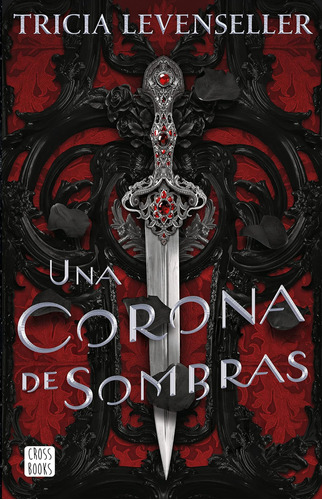 Libro: Una Corona De Sombras (spanish Edition)