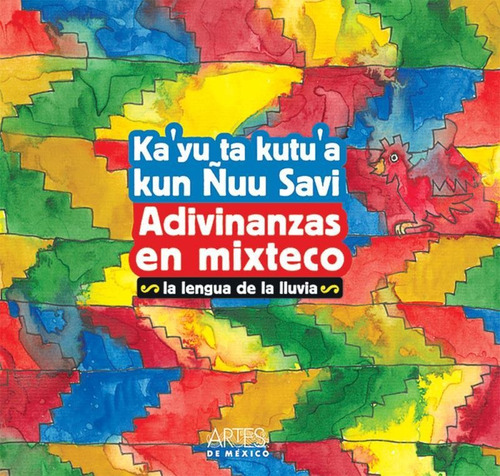Adivinanzas En Mixteco, La Lengua De La Lluvia. Ka Yu Ta Kut