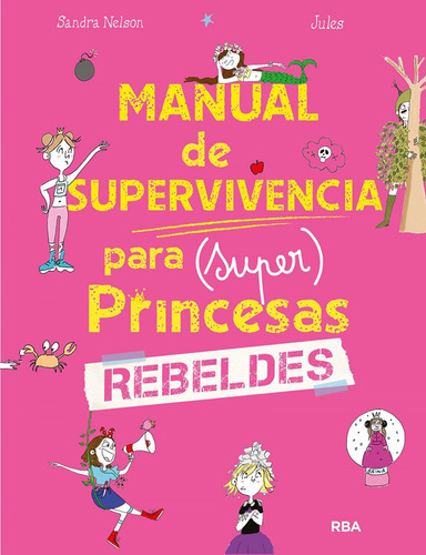 Libro Manual De Supervivencia Para (super)princesas Rebeldes