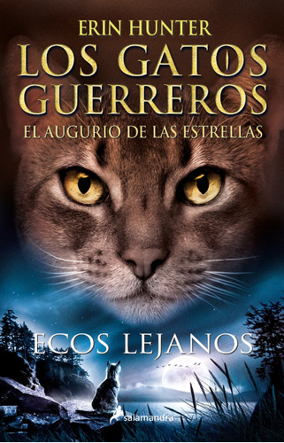 Los Gatos Guerreros | El augurio de las estrellas 4 - Ecos lejanos, de Hunter, Erin. Serie Juvenil Editorial Salamandra Infantil Y Juvenil, tapa blanda en español, 2022