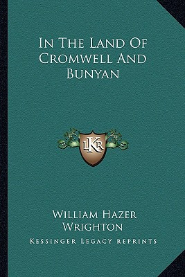 Libro In The Land Of Cromwell And Bunyan - Wrighton, Will...