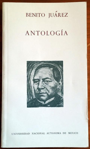 Benito Juárez Antología 