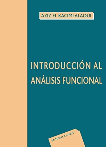 Libro Introduccion Al Analisis Funcional De Aziz El Kacimi A