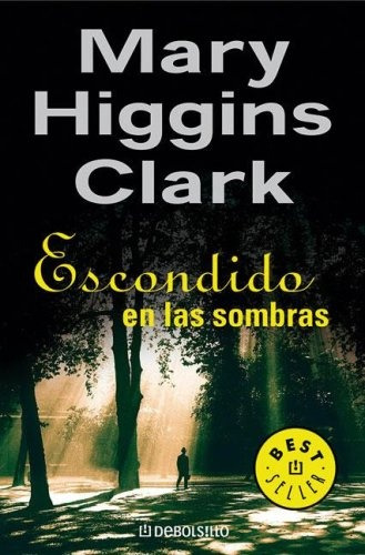 Escondido En Las Sombras * - Mary Higgins Clark
