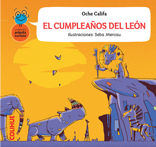 El Cumpleaños Del Leon, De Oche Califa. Editorial Colihue, Tapa Blanda En Español, 2023