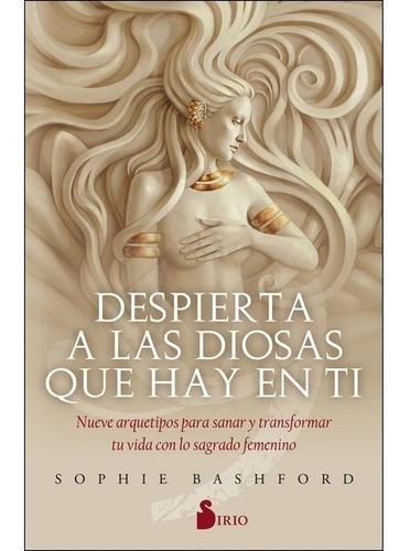 Despierta Las Diosas Que Hay En Ti - Bashford - Libro Sirio