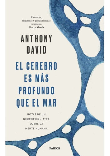 El Cerebro Es Más Profundo Que El Mar, De Anthony, David., Vol. No. Editorial Paidós, Tapa Blanda En Español, 2022