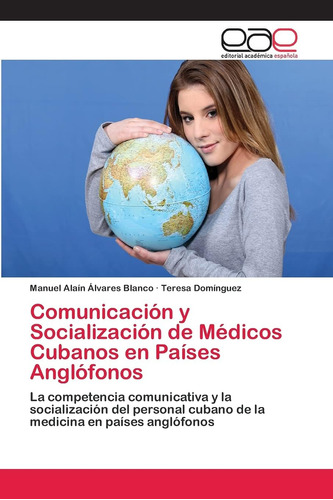 Libro: Comunicación Y Socialización Médicos Cubanos Pa