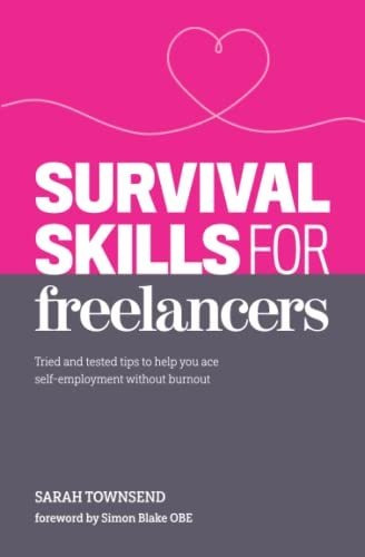 Book : Survival Skills For Freelancers Tried And Tested Tip
