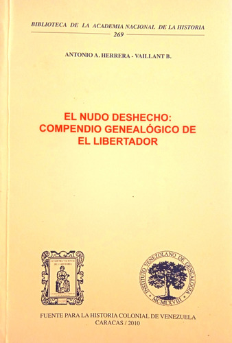 El Nudo Deshecho Compendio Genealógico De El Libertador 