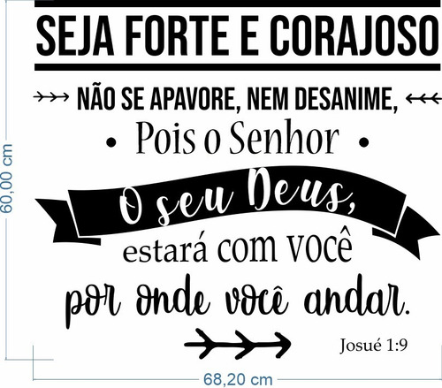 Adesivo Seja Forte E Corajoso - Tamanho 68,20x60cm