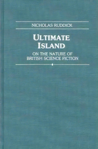 Ultimate Island, De Nicholas Ruddick. Editorial Abc Clio, Tapa Dura En Inglés