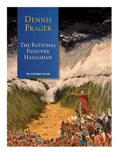 The Rational Passover Haggadah - Dennis Prager. Eb15