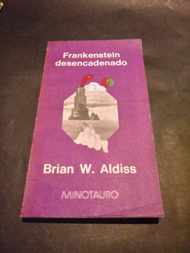 Frankenstein Desencadenado - Brian W. Aldiss