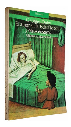 El Amor En La Edad Media Y Otros Ensayos - Georges Duby