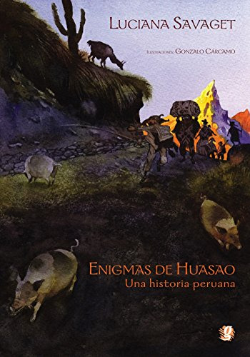 Libro Enigmas De Huasao Una Historia Peruana De Savaget Luci