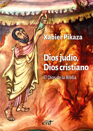 Dios Judío, Dios Cristiano, De Xabier Pikaza Ibarrondo. Editorial Verbo Divino, Tapa Blanda En Español, 1996