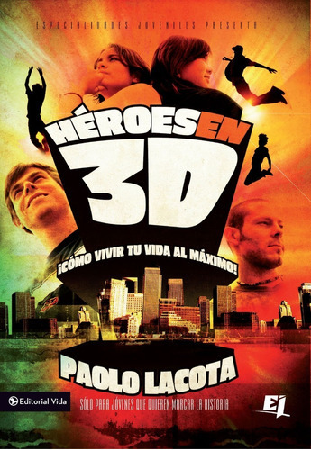 Heroes En 3d - Paolo Lacota 