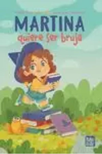Martina Quiere Ser Bruja - Pons Solís, María -(t.dura) - *