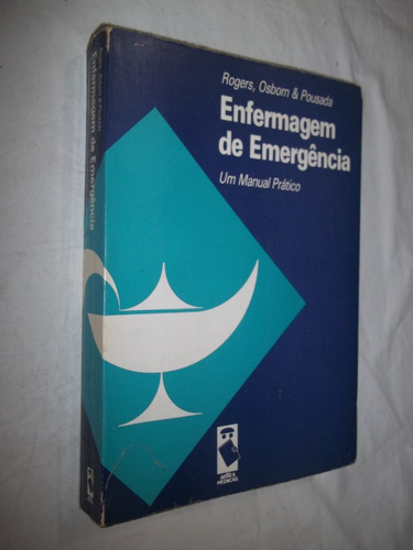Livro - Enfermagem De Emergência - Rogers, Osborn