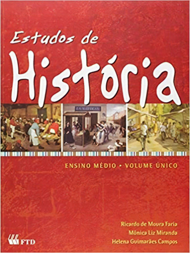 Estudos De Historia - Volume Unico - Ensino Medio - Integrado, De Helena Guimaraes / Faria Campos. Editora Ftd Em Português