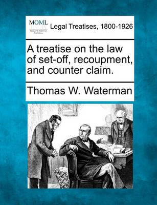 Libro A Treatise On The Law Of Set-off, Recoupment, And C...
