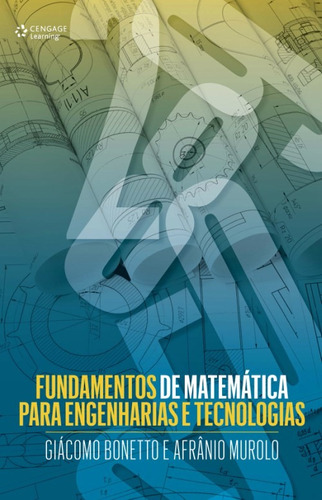Fundamentos de matemática para engenharias e tecnologias, de Bonetto, Giácomo. Editora Cengage Learning Edições Ltda., capa mole em português, 2017