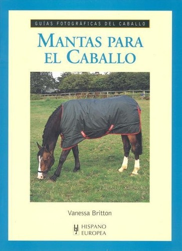 Mantas Para El Caballo . Guias Fotograficas Del Caballo