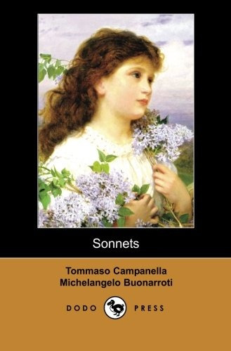 Sonnets (dodo Press) The Sonnets Of Tommaso Campanella  The 