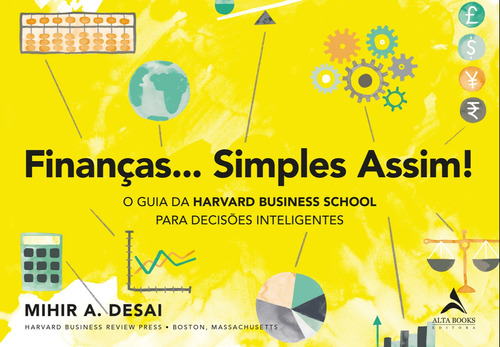 Finanças… Simples assim!, de Desai, Mihir A.. Starling Alta Editora E Consultoria  Eireli, capa mole em português, 2020