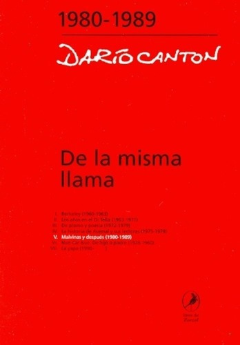 De La Misma Llama. 1980-1989 - Canton, Dario, De Canton, Dario. Editorial Libros Del Zorzal En Español