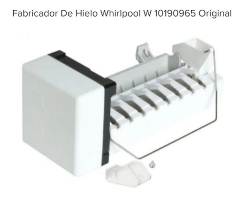 Fabricador De Hielo Whirlpool W 10190965 Original 