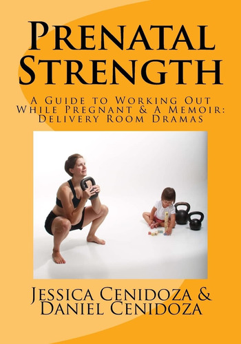Libro: Prenatal Strength: A Guide To Working Out While & A
