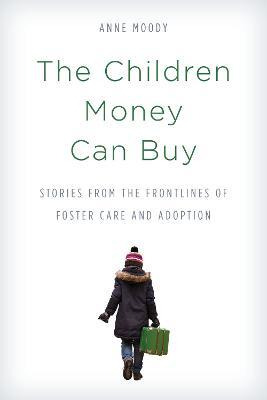Libro The Children Money Can Buy : Stories From The Front...