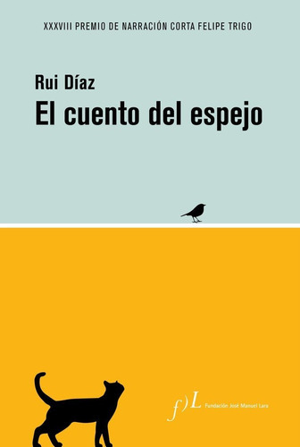 El cuento del espejo, de Díaz Correia, Rui. Editorial Fundación José Manuel Lara, tapa blanda en español