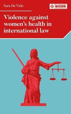 Libro Violence Against Women's Health In International La...
