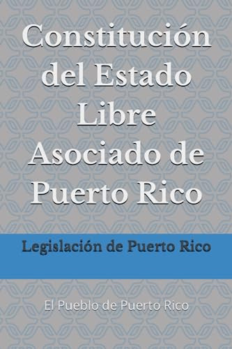 Constitución Del Estado Libre Asociado De Puerto Rico: El Pu