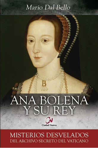 Ana Bolena Y Su Rey - Dal Bello